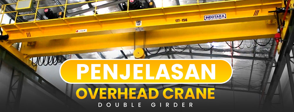 Penjelasan tentang Double Girder Overhead Crane